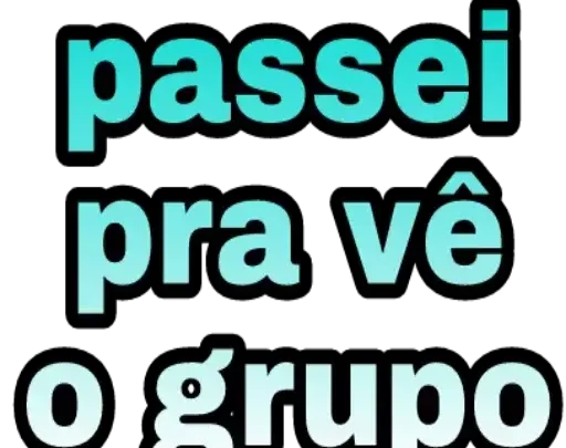Figurinhas Passei pra ve o grupo para whatsapp